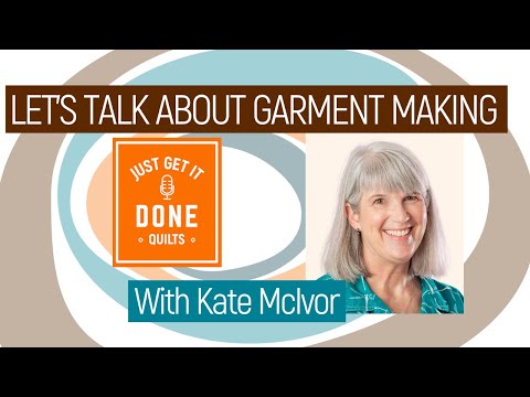 🧵🌸 LET'S TALK ABOUT GARMENT MAKING with Kate McIvor - Karen's Quilt Circle