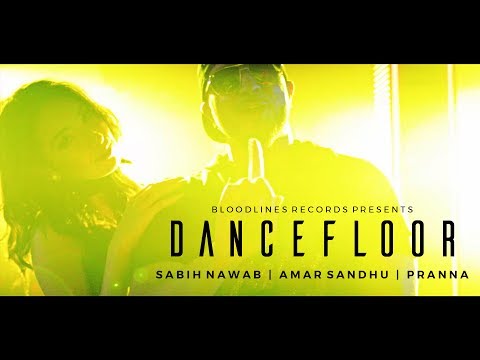Dance Floor (Official Music Video) - Sabih Nawab ft. Amar Sandhu & Pranna  |  Desi Hip Hop