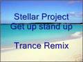 Stellar Project - Get Up, Stand Up 