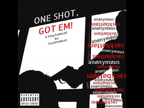 One Shot, Got Em! ft G-Tone(Prod. TonyVee)