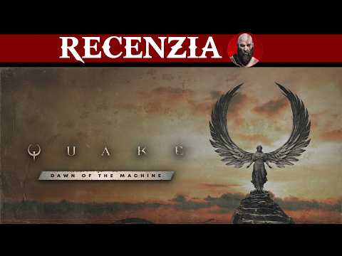 Quake - Dawn of the Machine | Recenzia