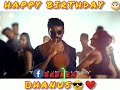 Happy Birthday Dhanush Whatsapp Status Video Dhanush Birthday Status Video Dhanush Status