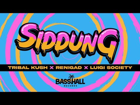 Tribal Kush, Renigad & Luigi Society - Siddung