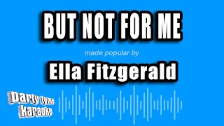 Ella Fitzgerald - But Not For Me (Karaoke Version)
