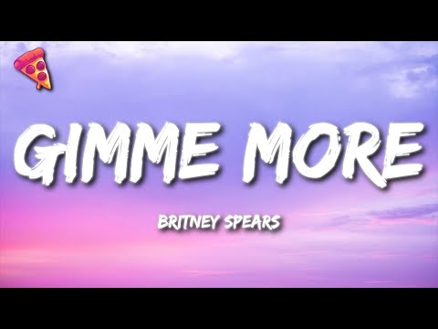 Britney Spears - Gimme More (Lyrics)
