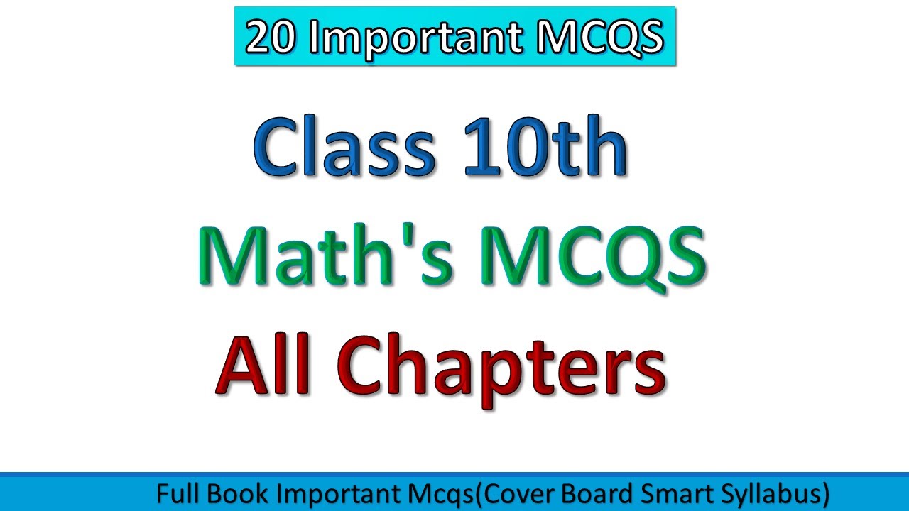 Class 10th Math MCQs with Explanations | Full book Important MCQs | Board Smart Syllabus