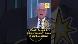 Waack: Resultado inesperado do 1° turno é bomba eleitoral