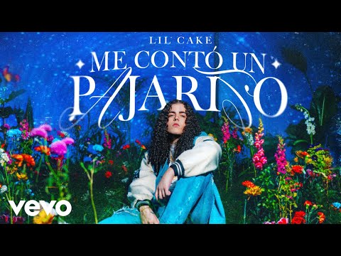 LiL CaKe - Me contó un pajarito (Official Video)