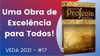 #VEDA 2021 - DICA DE LEITURA: MANUAL DA PROFECIA BÍBLICA | CRISTÃO LITERÁRIO