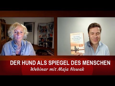Webinar - Der Hund als Spiegel des Menschen - Maja Nowak & Johannes Engelke
