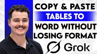 How To Copy And Paste Tables From Grok AI To Microsoft Word Without Losing Format [2026 Guide]