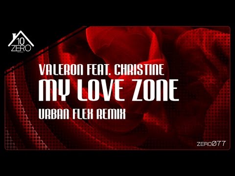 Valeron Ft. Christine - My Love Zone (Urban Flex remix) Zero077