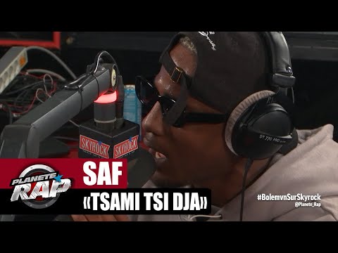 [EXCLU] SAF "Tsami tsi dja" #PlanèteRap