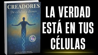 Creadores. De cÃ©lulas a Dioses