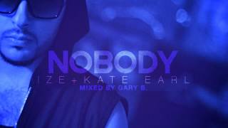 NOBODY - IZE (RMX + KATE EARL)