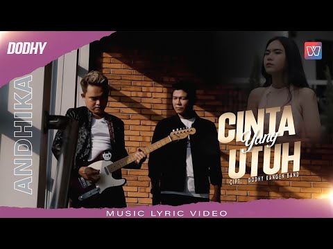 Andika Mahesa feat Dodhy #KangenBand - Cinta Yang Utuh (Music Lyric Video)