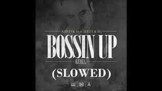 Kid Ink   Bossin Up Remix Slowed