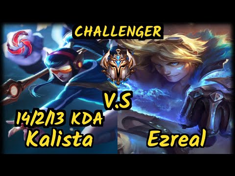 Attila (KALISTA) vs EZREAL - 14/2/13 KDA BOTTOM ADC CHALLENGER GAMEPLAY - EUW