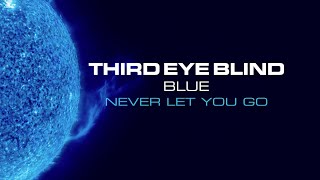 Third Eye Blind - Never Let You Go (Official Visualizer)