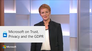 Microsoft on Trust, Privacy and the GDPR