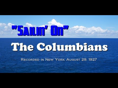 "Sailin' On" The Columbians 1927