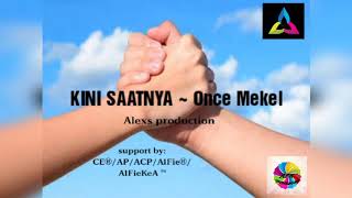Download lagu KINI SAATNYA ~ Once Mekel Lagu penyemangat kerja mp3
