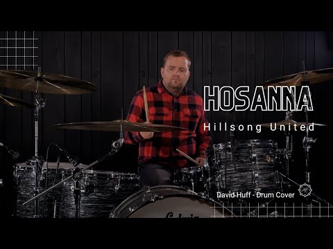 Hosanna - Hillsong United - David Huff - Drum Cover