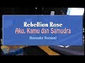 Rebellion Rose Aku Kamu Dan Samudra KARAOKE TANPA VOCAL