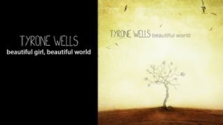 Tyrone Wells - Beautiful Girl, Beautiful World (lyric video)