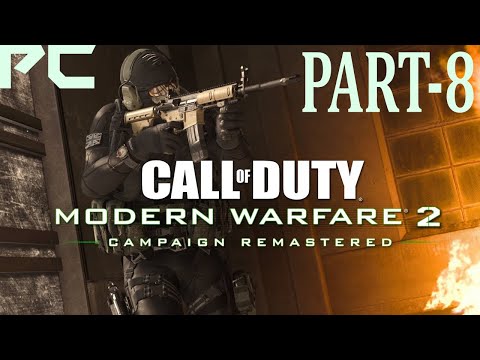 CALL OF DUTY MODERN WARFARE 2 REMASTERED PC Gameplay Walkthrough Part 8 FULL Campaign No Commentar