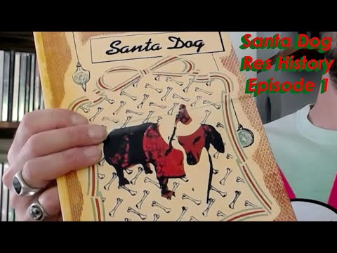 Santa Dog - Res History Ep. 1 - ResTube