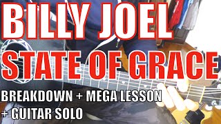 Billy Joel - State of Grace - Guitar Tutorial
