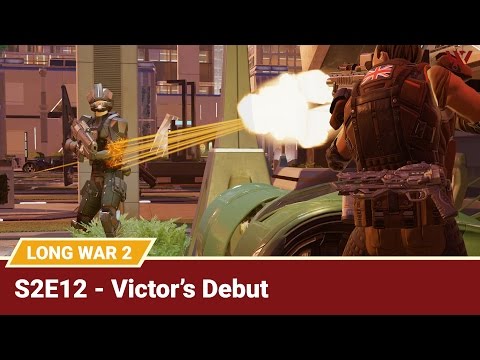 Long War 2 Legend S2E12 "Victor's Debut" - XCOM 2 Let's Play: Long War 2 Gameplay Mod