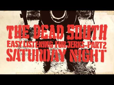 The Dead South - Saturday Night (Official Audio)