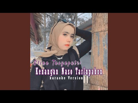 Kenangan Naso Tarlupahon (Karaoke Version)