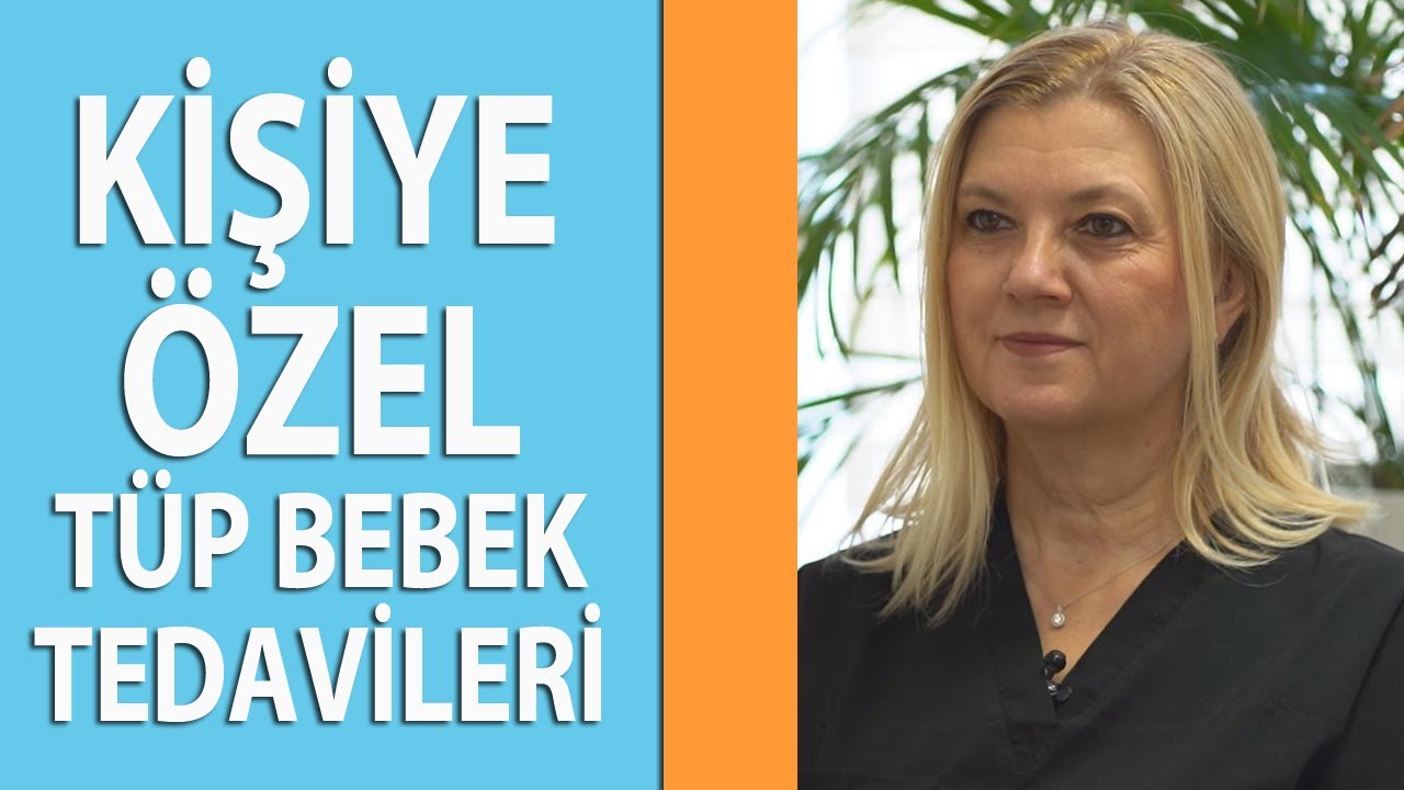Kişiye Özel Tüp Bebek Tedavileri