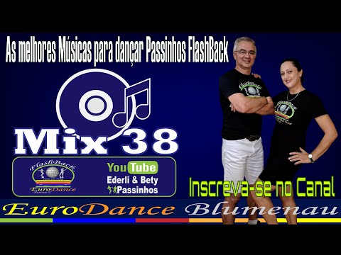 FlashBack Passinhos - Mix 38 - As melhores Músicas para dançar Passinhos FlashBack