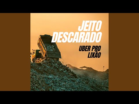 Uber Pro Lixão - Jeito Descarado