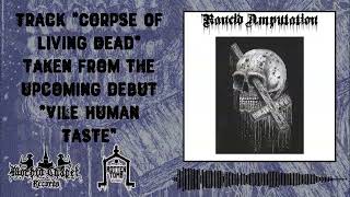 Rancid Amputation - Corpse of Living Dead