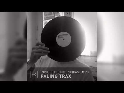 Invite's Choice Podcast 365 - Paling Trax