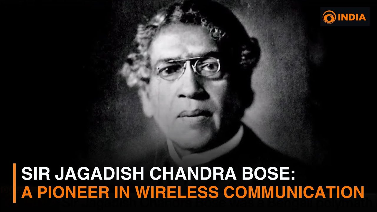 Sir Jagadish Chandra Bose: A pioneer in wireless communication