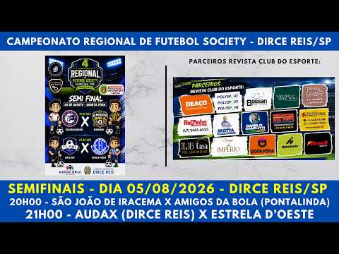 AO VIVO I SEMIFINAIS 4º CAMPEONATO REGIONAL DE FUTEBOL SOCIETY DE DIRCE REIS 2026