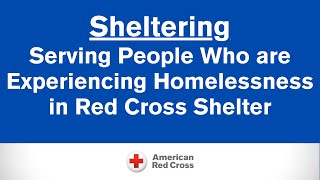 PAC Div Sheltering Series - Serving People Who are Experiencing Homelessness in Red Cross Shelters