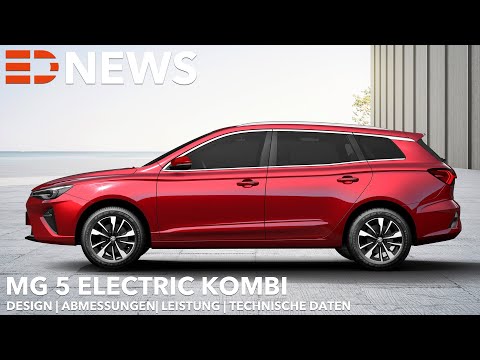 2022 MG 5 Electric Kombi | Endlich ein Elektro Kombi | Electric Drive News
