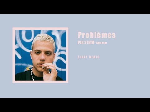 [FREE] PLK X Leto Type Beat 2021 - "Problèmes"