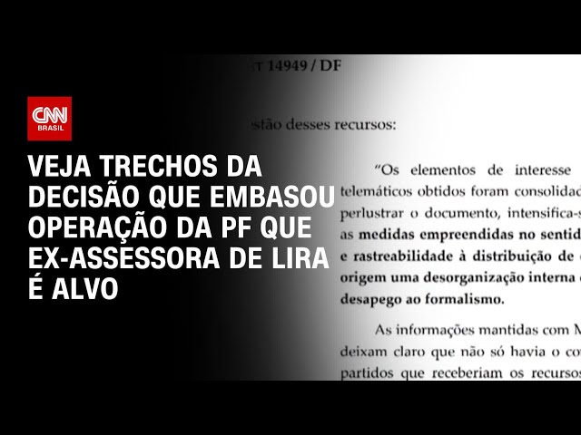 Desvio de emendas: Veja trechos da decisão que embasou operação da PF em Brasília | BASTIDORES CNN
