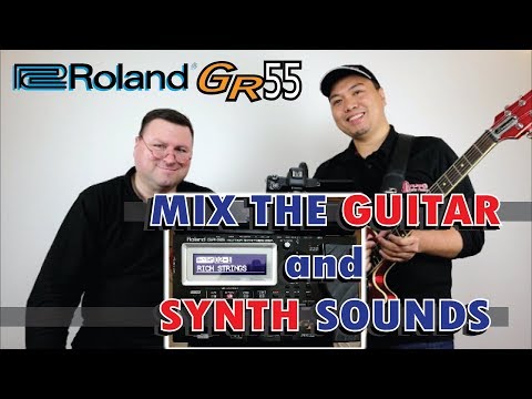 HOW TO MIX THE GUITAR and SYNTH SOUNDS | ROLAND GR55 |  ALVIN and DAN GEAR REVIEWS (2019)