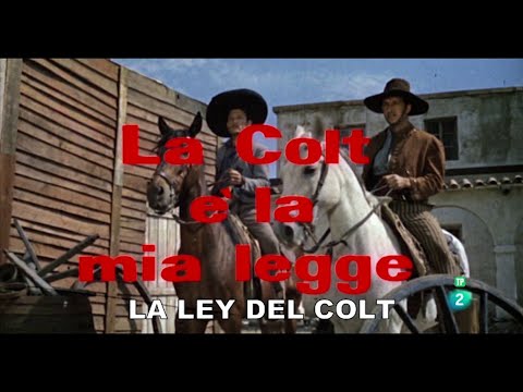 La colt è la mia legge (La ley del Colt) (1965) (Titoli di testa)