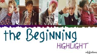 Highlight (하이라이트) - THE BEGINNING / START (시작) Lyrics [Color Coded_Han_Rom_Eng]