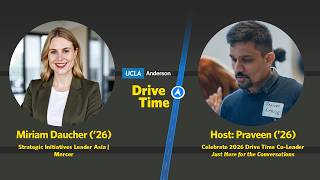 Miriam Daucher UCLA-NUS '26, Just Go For It with Praveen Gangaraju '26, host, Drive Time Ep. 134